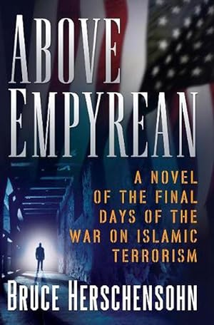 Seller image for Above Empyrean: A Novel of the Final Days of the War on Islamic Terrorism (Hardcover) for sale by CitiRetail