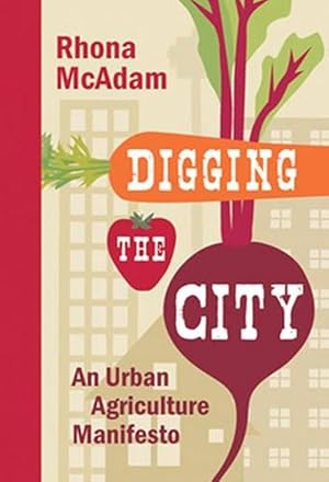 Seller image for Digging the City (Hardcover) for sale by CitiRetail