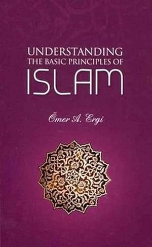 Seller image for Understanding the Basic Principles of Islam (Paperback) for sale by Grand Eagle Retail