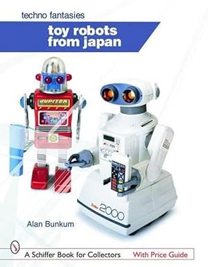 Seller image for Toy Robots from Japan: Techno Fantasies (Hardcover) for sale by CitiRetail