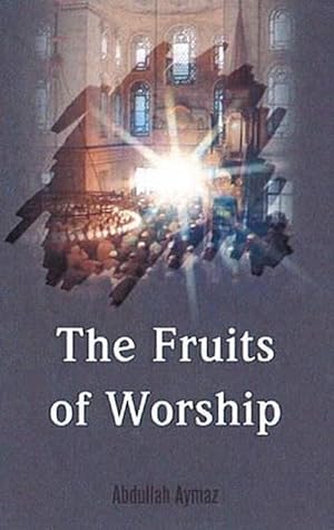 Bild des Verkufers fr The Fruits of Worship (Paperback) zum Verkauf von Grand Eagle Retail