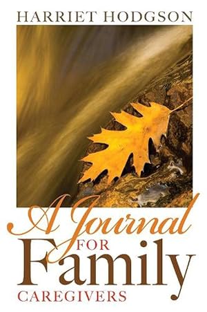 Seller image for A Journal for Family Caregivers: A Place for Thoughts, Plans and Dreams (Paperback) for sale by CitiRetail