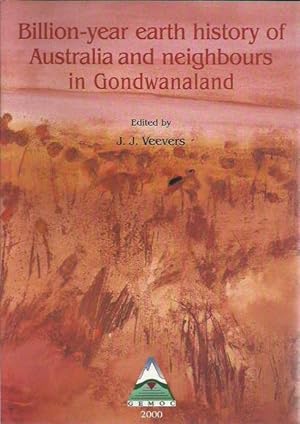 Billion-Year Earth History of Australia and Neighbours in Gondwanaland