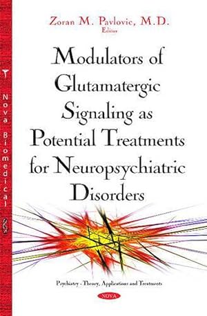 Image du vendeur pour Modulators of Glutamatergic Signaling as Potential Treatments of Neuropsychiatric Disorders (Hardcover) mis en vente par CitiRetail