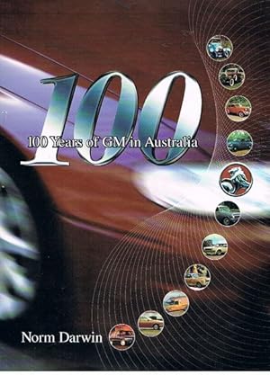 Image du vendeur pour 100 years of GM in Australia mis en vente par Fine Print Books (ABA)