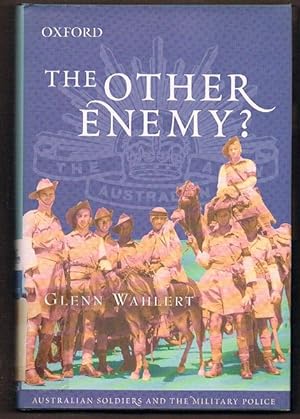 Seller image for The Other Enemy? Australian Soldiers and the Military Police for sale by Fine Print Books (ABA)