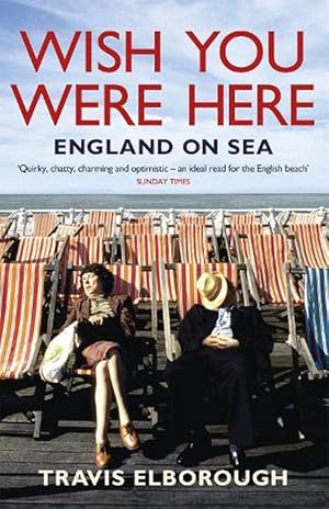 Bild des Verkufers fr Wish You Were Here: England on Sea (Paperback) zum Verkauf von AussieBookSeller