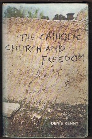 Bild des Verkufers fr The Catholic Church and Freedom: The Vatican Council and Some Modern Issues zum Verkauf von Fine Print Books (ABA)