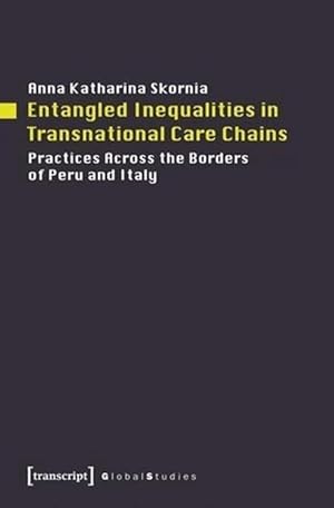 Immagine del venditore per Entangled Inequalities in Transnational Care Cha Practices Across the Borders of Peru and Italy (Paperback) venduto da CitiRetail