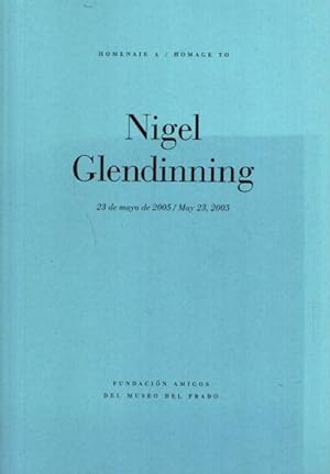 Imagen del vendedor de Nigel Glendinning - Homenaje a / Homage to Nigel Glendinning - 23 de mayo / May 23, 2005. a la venta por nika-books, art & crafts GbR