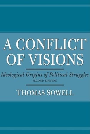 Imagen del vendedor de Conflict of Visions : Ideological Origins of Political Struggles a la venta por GreatBookPrices