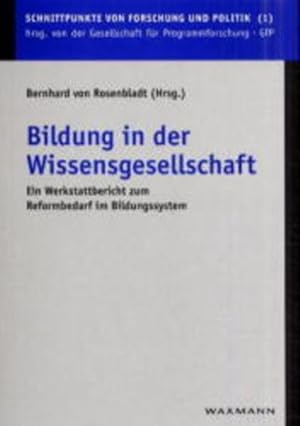 Bildung in der Wissensgesellschaft: Ein Werkstattbericht zum Reformbedarf im Bildungssystem (Schn...