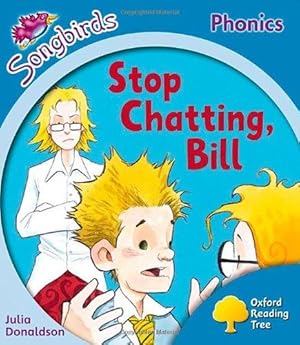 Immagine del venditore per Oxford Reading Tree: Level 3: More Songbirds Phonics: Stop Chatting, Bill venduto da WeBuyBooks