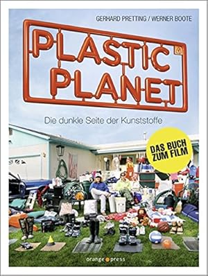 Seller image for Plastic Planet: Die dunkle Seite der Kunststoffe for sale by Antiquariat Buchhandel Daniel Viertel