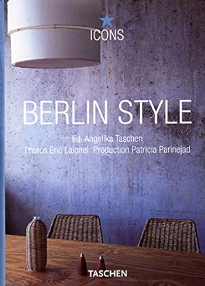 Seller image for Berlin style : scenes, interiors, details. photos Eric Laignel. Production Patricia Parinejad. Ed. Angelika Taschen. [Texts by Christiane Reiter. Engl. transl. by Catherine Lara. French transl. by Thrse Chatelain-Sdkamp] / Icons for sale by Antiquariat Buchhandel Daniel Viertel