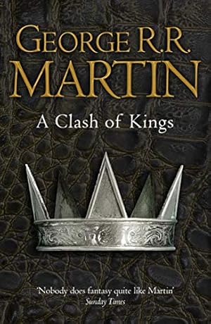 Seller image for A Clash of Kings: The bestselling classic epic fantasy series behind the award-winning HBO and Sky TV show and phenomenon GAME OF THRONES (A Song of Ice and Fire) for sale by Antiquariat Buchhandel Daniel Viertel