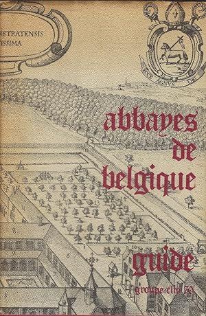 Image du vendeur pour Abbayes de Belgique. Guide mis en vente par Librairie Archaion