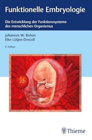 Bild des Verkufers fr Funktionelle Embryologie : Die Entwicklung der Funktionssysteme des menschlichen Organismus zum Verkauf von AHA-BUCH GmbH