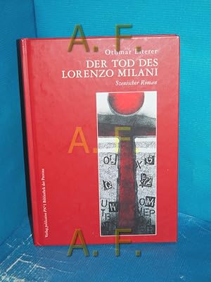 Bild des Verkufers fr Der Tod des Lorenzo Milani : szenischer Roman. zum Verkauf von Antiquarische Fundgrube e.U.