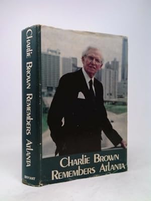 Imagen del vendedor de Charlie Brown Remembers Atlanta: Memiors of a Public Man a la venta por ThriftBooksVintage