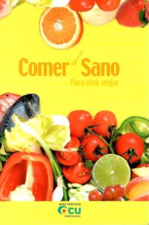 Seller image for Comer sano: para vivir mejor . for sale by Librera Astarloa