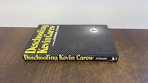 Image du vendeur pour Deschooling Kevin Carew mis en vente par BoundlessBookstore