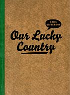 Seller image for OUR LUCKY COUNTRY (STILL DIFFERENT). for sale by Sainsbury's Books Pty. Ltd.