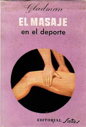 Seller image for El Masaje en el Deporte e Higiene del Deportista . for sale by Librera Astarloa