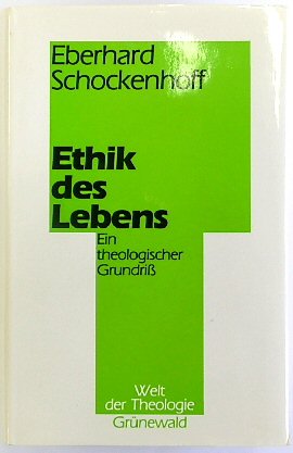Bild des Verkufers fr Ethik Des Lebens: Ein Theologischer GRUNDRISS zum Verkauf von PsychoBabel & Skoob Books