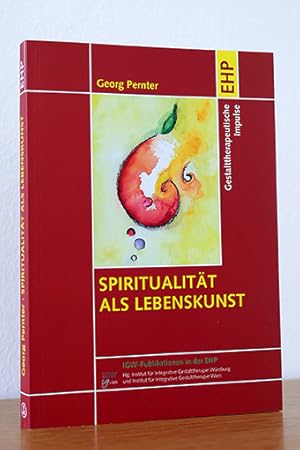 Bild des Verkufers fr Spiritualitt als Lebenskunst. zum Verkauf von AMSELBEIN - Antiquariat und Neubuch