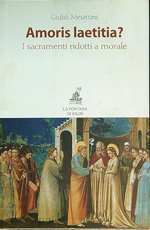 Bild des Verkufers fr Amoris laetitia? I sacramenti ridotti a morale zum Verkauf von Librodifaccia