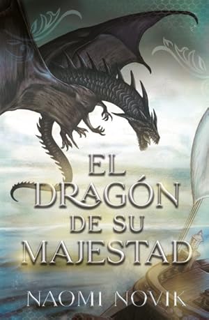 Imagen del vendedor de El drag n de su majestad/ His Majesty's Dragon -Language: spanish a la venta por GreatBookPricesUK