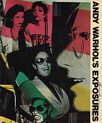 Seller image for ANDY WARHOL'S EXPOSURES. for sale by Sainsbury's Books Pty. Ltd.