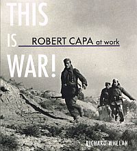 Imagen del vendedor de THIS IS WAR! Robert Capa at Work. a la venta por Sainsbury's Books Pty. Ltd.