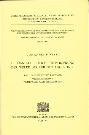 Bild des Verkufers fr Die Handschriftliche berlieferung der Werke des Heiligen Augustinus Band IV Spanien und Portugal, Werkverzeichnis, Verzeichnis nach Bibliotheken zum Verkauf von avelibro OHG