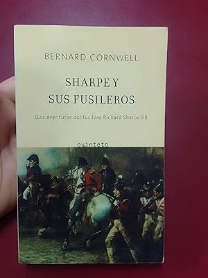 Sharpe y sus fusileros. La aventuras del fusilero Richard Sharpe III