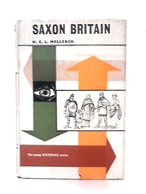 Bild des Verkufers fr Saxon Britain . Illustrated by Sally Mellersh. With plates (Young Enthusiast Library. The Young Historian. no. 2.) zum Verkauf von World of Rare Books