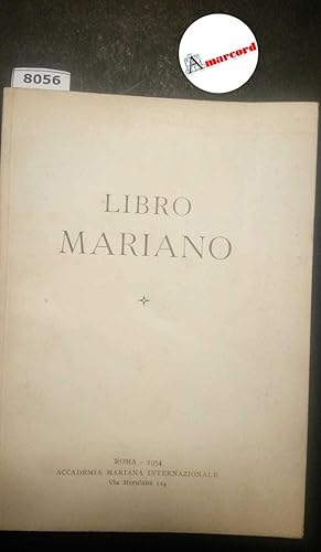 AA. VV., Libro Mariano, Accademia Mariana Internazionale, 1954