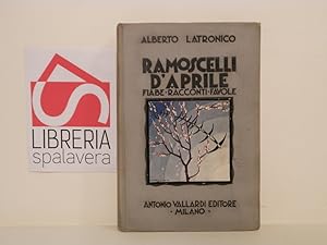 Ramoscelli d'aprile : Scelta di fiabe, racconti, favole di narratori moderni
