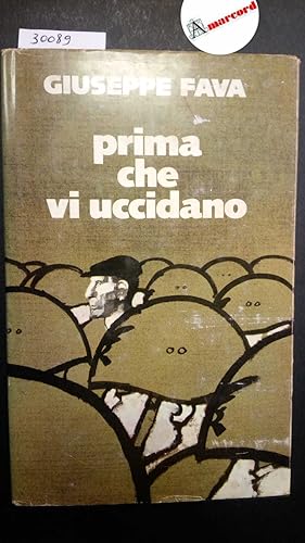 Fava Giuseppe, Prima che vi uccidano, Bompiani CDE, 1976