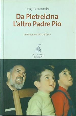 Bild des Verkufers fr Da Pietrelcina. L'altro Padre Pio zum Verkauf von Librodifaccia