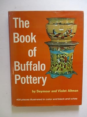Image du vendeur pour The Book of Buffalo Pottery mis en vente par GREENSLEEVES BOOKS
