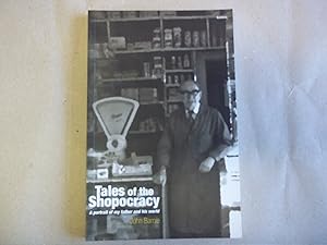 Bild des Verkufers fr Tales of the Shopocracy. A Portrait of my Father and his World. zum Verkauf von Carmarthenshire Rare Books