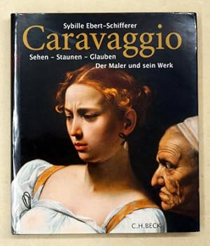 Bild des Verkufers fr Caravaggio - Sehen - Staunen - Glauben. zum Verkauf von antiquariat peter petrej - Bibliopolium AG