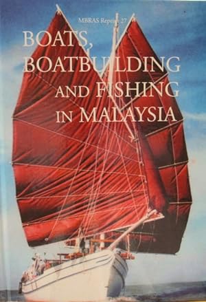Seller image for Boats, Boatbuilding and Fishing in Malaysia for sale by The Penang Bookshelf