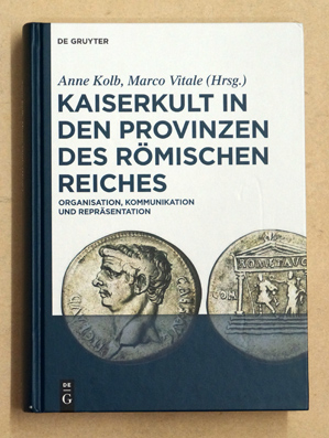 Bild des Verkufers fr Kaiserkult in den Provinzen des Rmischen Reiches : Organisation, Kommunikation und Reprsentation. zum Verkauf von antiquariat peter petrej - Bibliopolium AG