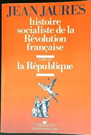 Histoire socialiste de la Revolution Francaise tome III - La Republique
