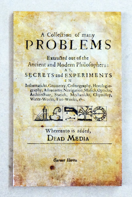 A Collection of Many Problems (In Memory of the Dead Media .