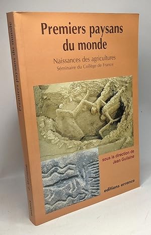 Premiers paysans du monde - naissances des agricultures - séminaire du Collège de France