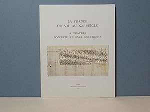 Seller image for La France du VIIe au XXe sicle  travers soixante et onze documents for sale by Aux ftiches